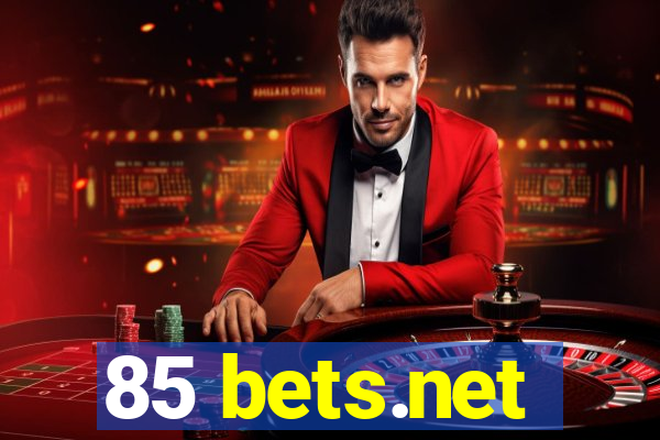 85 bets.net